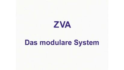 ZVA: Das modulare System ZVA: Das modulare System